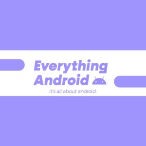 Everything Android| OFFICIAL Telegram Channel