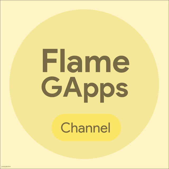 FlameGApps –  Telegram Channel