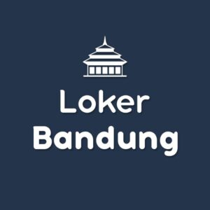 LOKER BANDUNG – Lowongan Kerja Bandung Telegram Channel